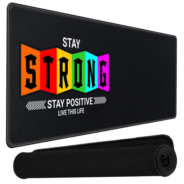 Anti-Slip Extended Desk Mat Gaming Mouse Pad - Stay Strong Stay Positive