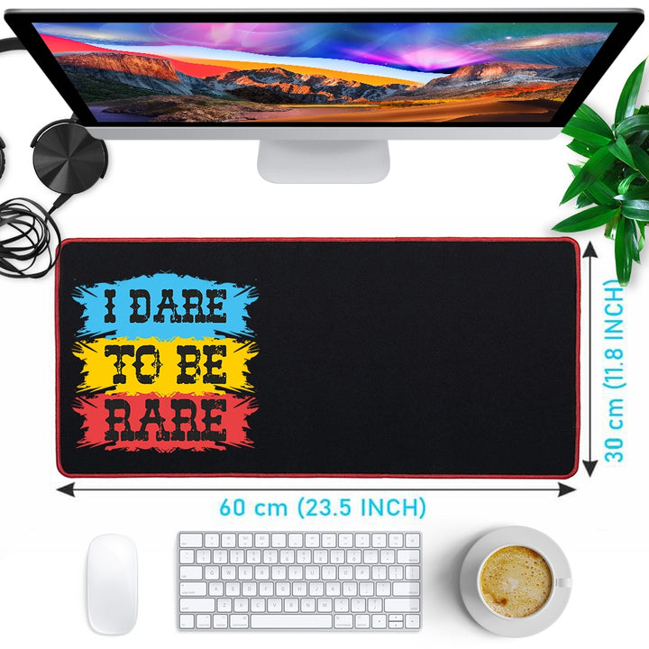 Anti-Slip Extended Desk Mat Gaming Mouse Pad - I Dare to Be Rare