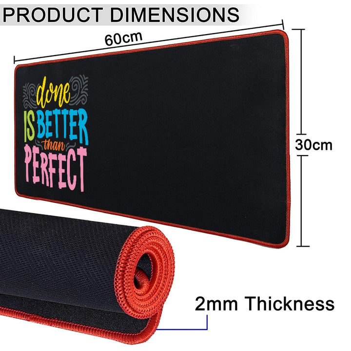 Anti-Slip Extended Desk Mat Gaming Mouse Pad - Done Is Better Than Perfect