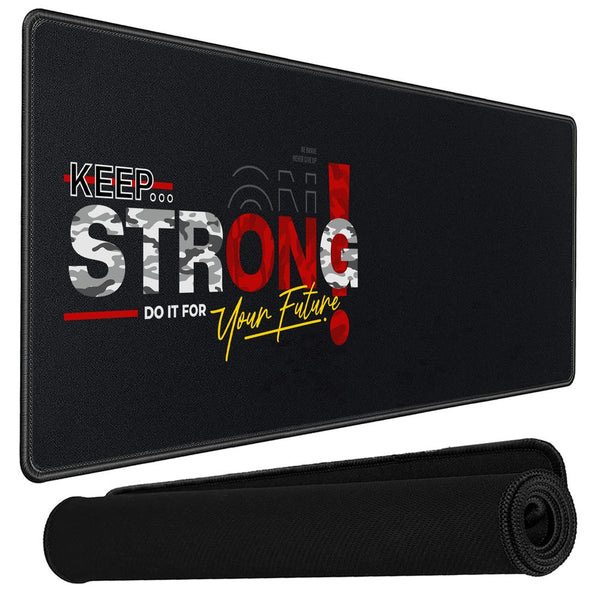 Anti-Slip Extended Desk Mat Gaming Mouse Pad - Keep Strong Do It for Future