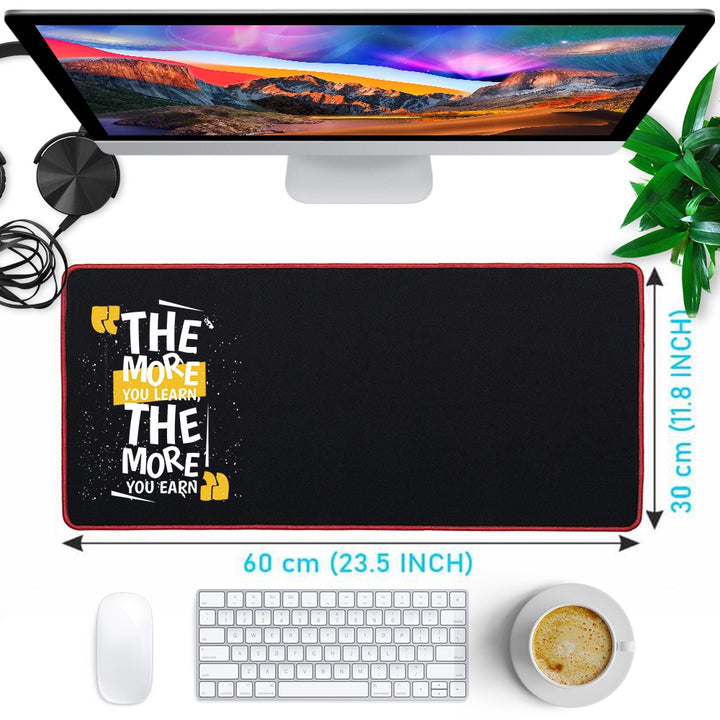 Anti-Slip Extended Desk Mat Gaming Mouse Pad - The More You Learn the More You Earn